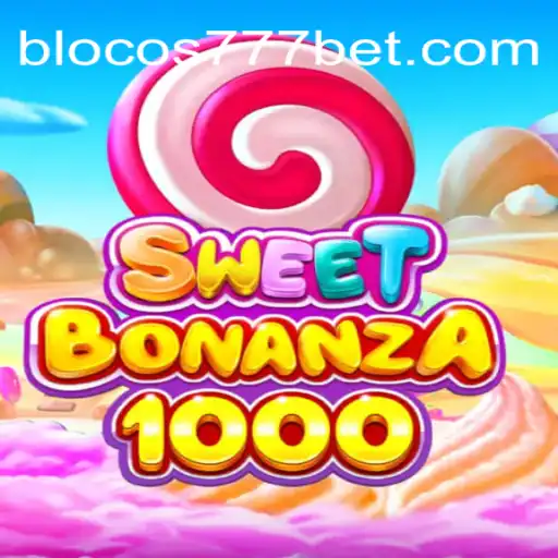 Discover the Thrilling World of SweetBonanza1000 and Blocos777 Oficial Slots Brasil