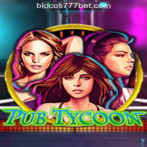 Exploring the Dynamic World of PubTycoon and Blocos777 Oficial Slots Brasil 1