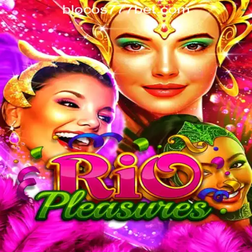 Discover the Excitement of RioPleasures: The Thrilling World of Blocos777 Oficial Slots Brasil #1